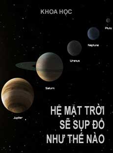 Hệ Mặt Trời Sẽ Sụp Đổ Như Thế Nào cover